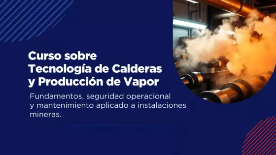 109712-capacitacion-en-tecnologia-de-calderas-y-produccion-de-vapor-aplicado-a-las-instalaciones-mineras