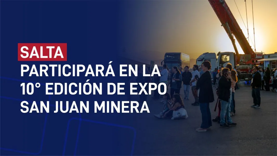 95742-salta-estara-presente-en-expo-san-juan-minera-2024